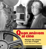 Presentació del llibre “Quan anàvem al cine. Història del cinema a la Seu d’Urgell”