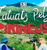 Estrena del programa "Tatuats pels Pirineus" al Canal 33