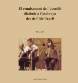 Artur Blasco publica el llibre “El renaixement de l’acordió diatònic a Catalunya des de l’Alt Urgell